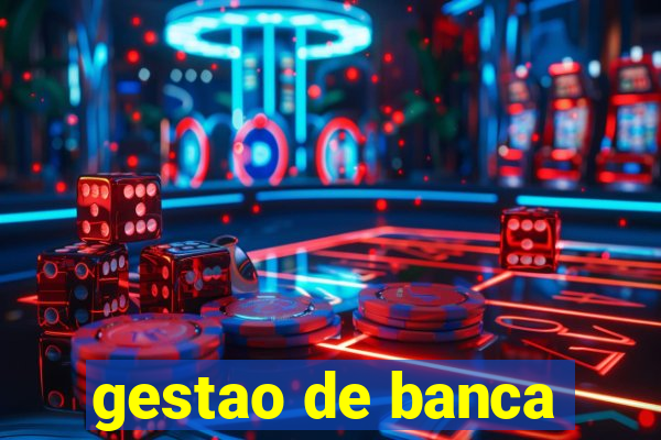 gestao de banca
